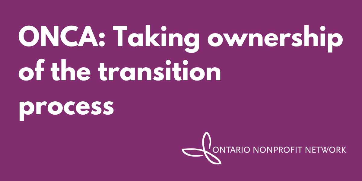Image has a purple background with large white text at the top that says, "transitioning to ONCA: taking ownership of the transition process" At the bottom right of the image is O.N.N's logo.