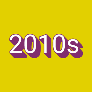 Graphic that says: 2010s